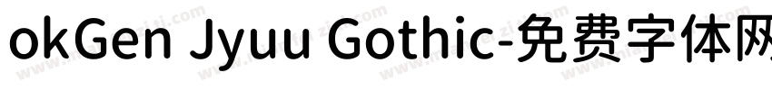 okGen Jyuu Gothic字体转换